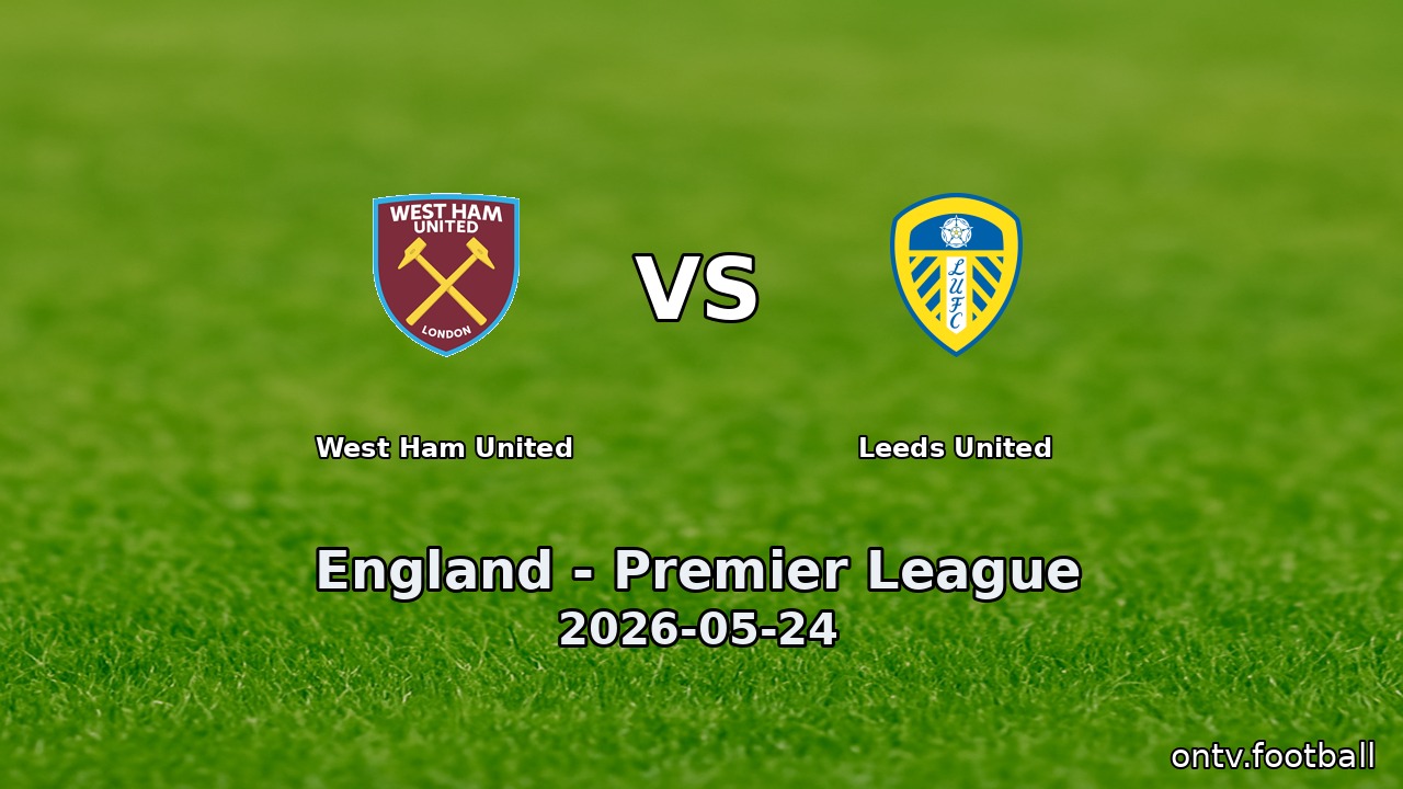 West Ham United vs Leeds United
