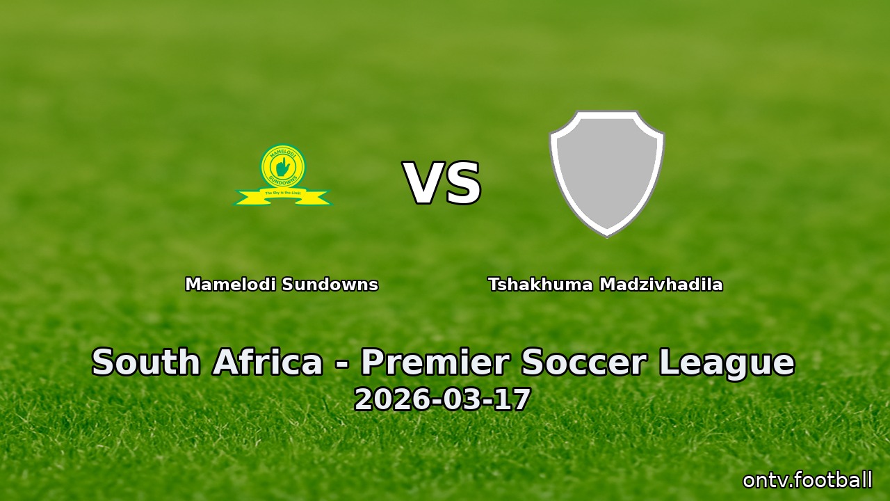 Mamelodi Sundowns vs Tshakhuma Madzivhadila