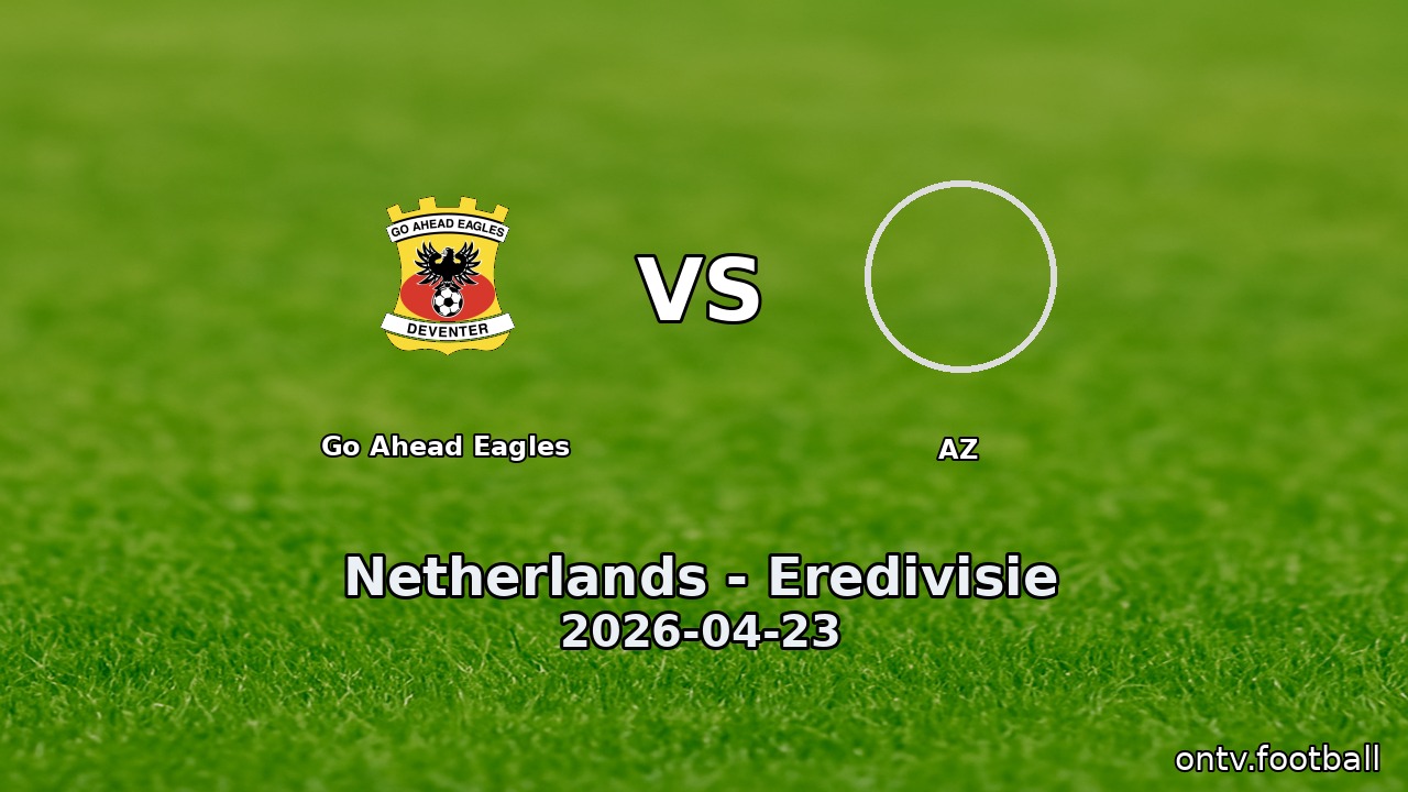 Go Ahead Eagles vs AZ