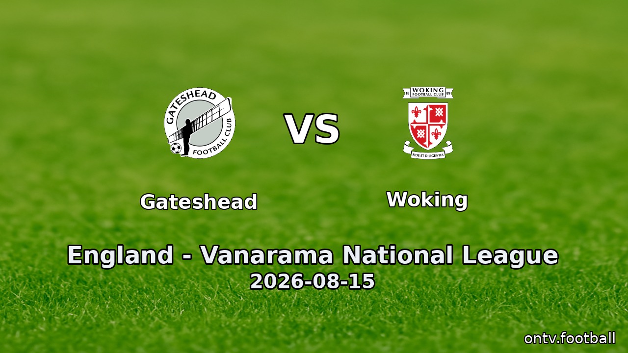 Gateshead vs Woking