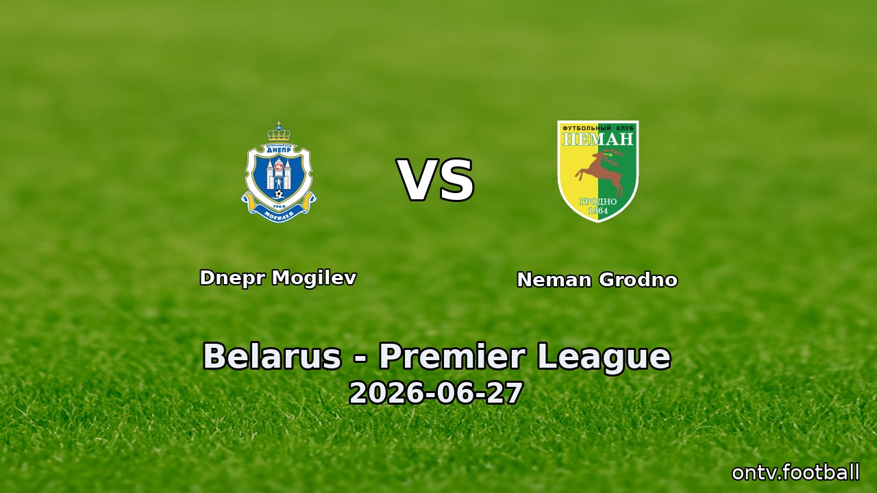 Dnepr Mogilev vs Neman Grodno