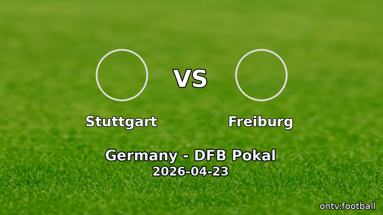 Stuttgart vs Freiburg