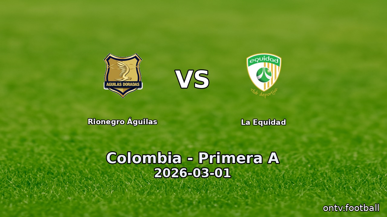 Rionegro Águilas vs La Equidad