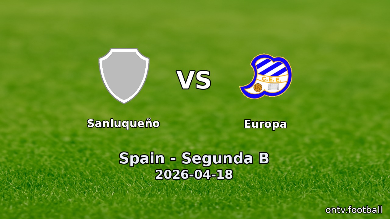 Sanluqueño vs Europa