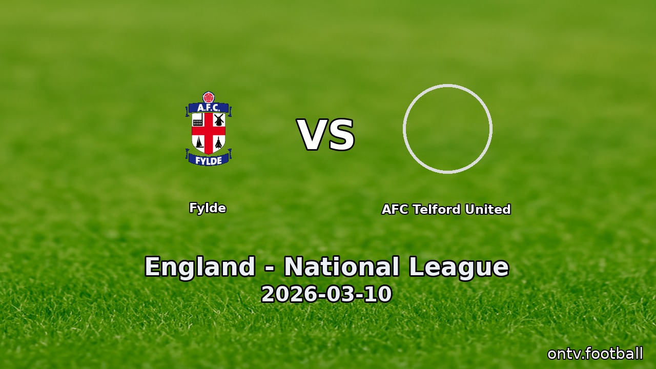 Fylde vs AFC Telford United
