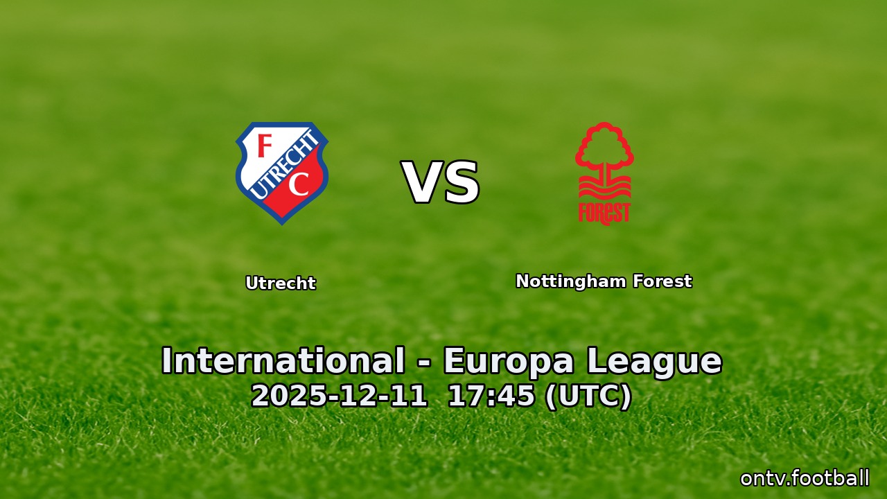 Utrecht vs Nottingham Forest