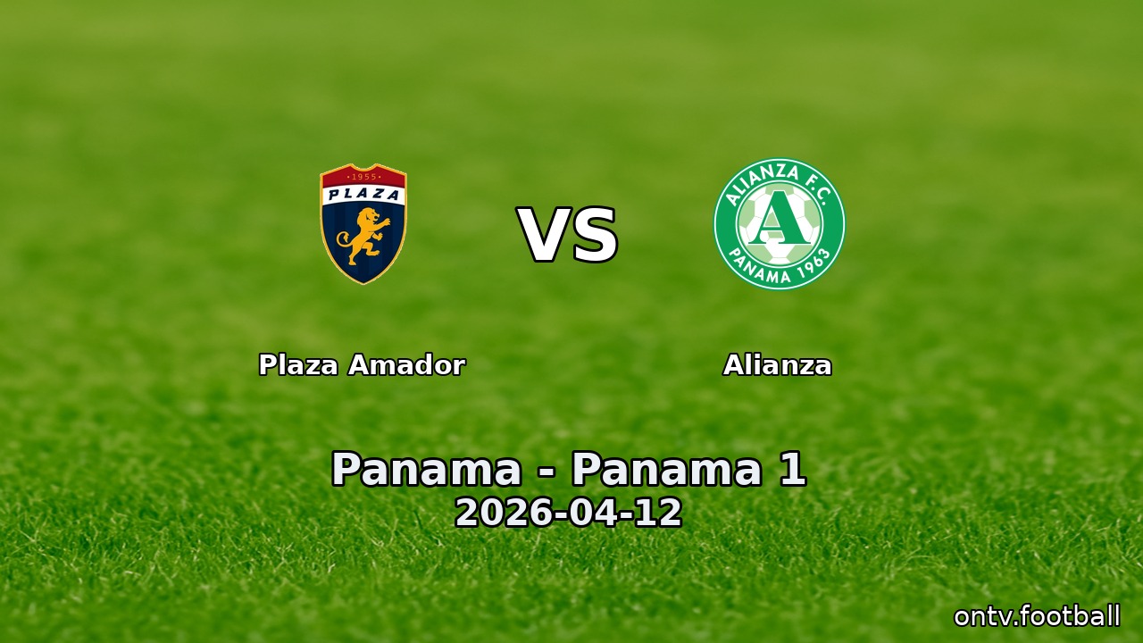 Plaza Amador vs Alianza