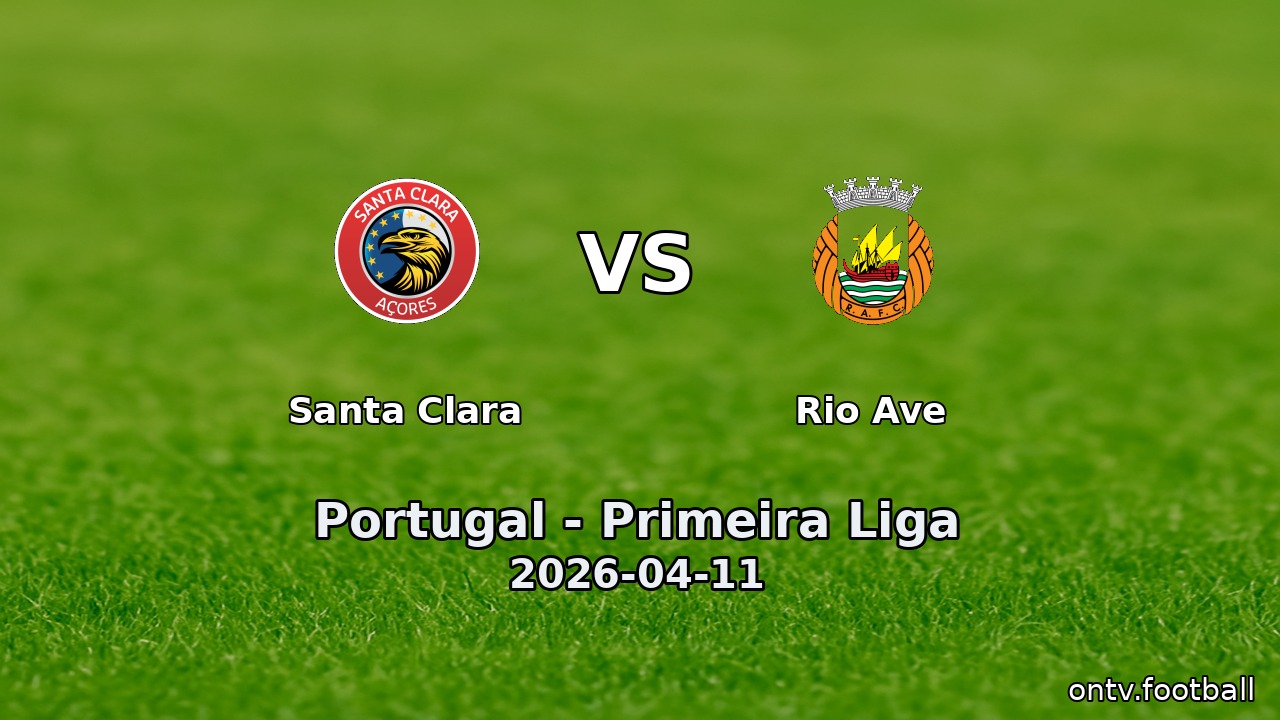 Santa Clara vs Rio Ave