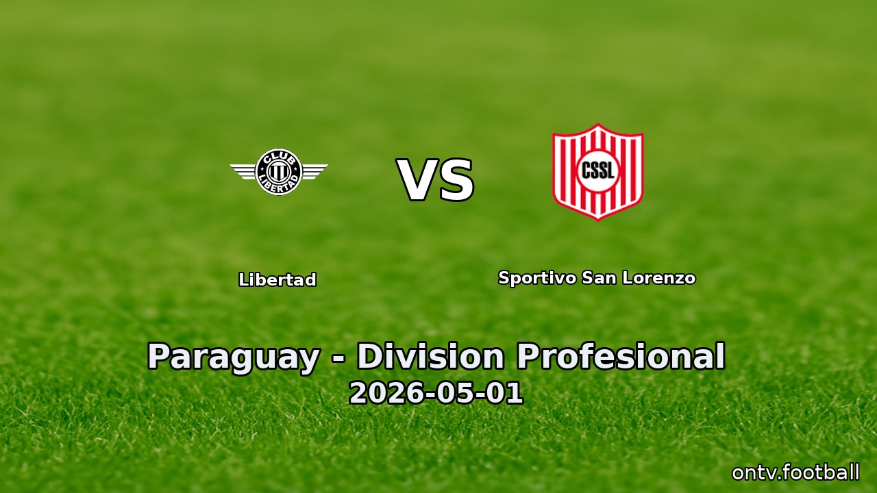 Libertad vs Sportivo San Lorenzo