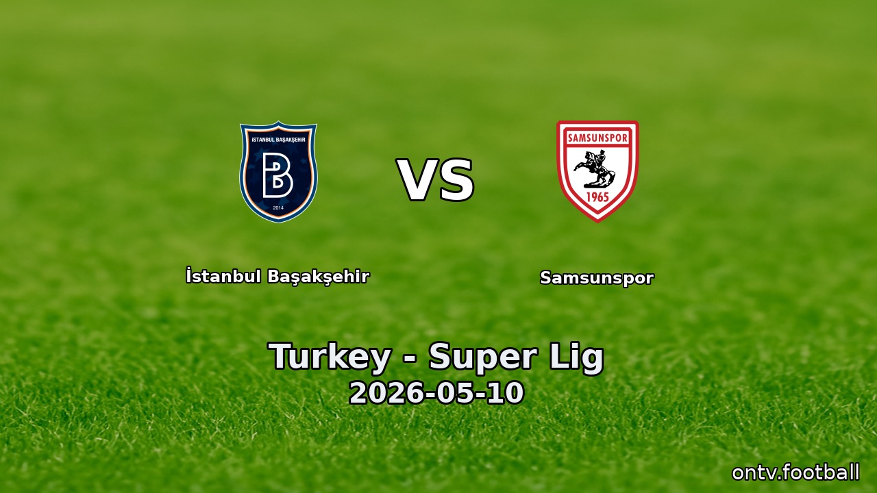 İstanbul Başakşehir vs Samsunspor