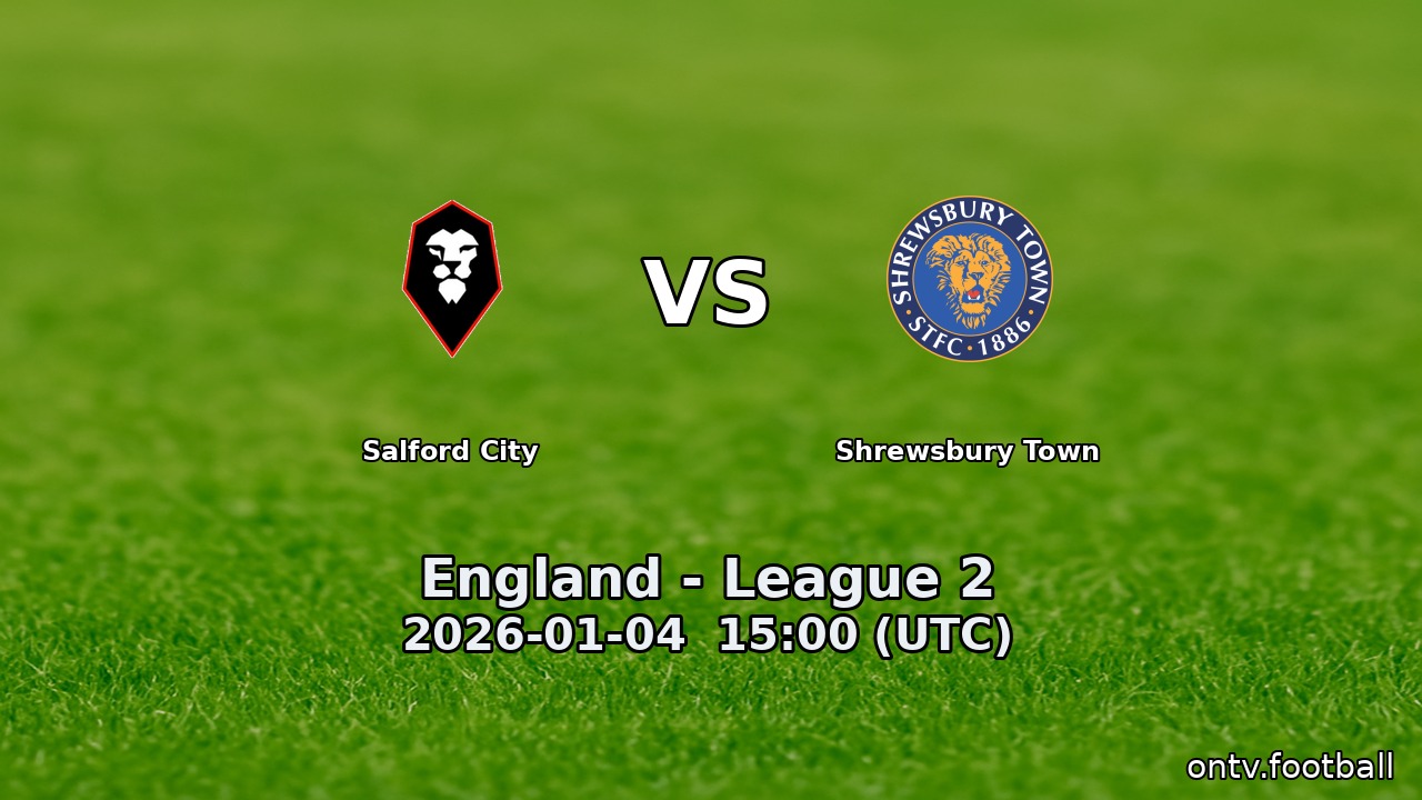 Salford City vs Shrewsbury Town