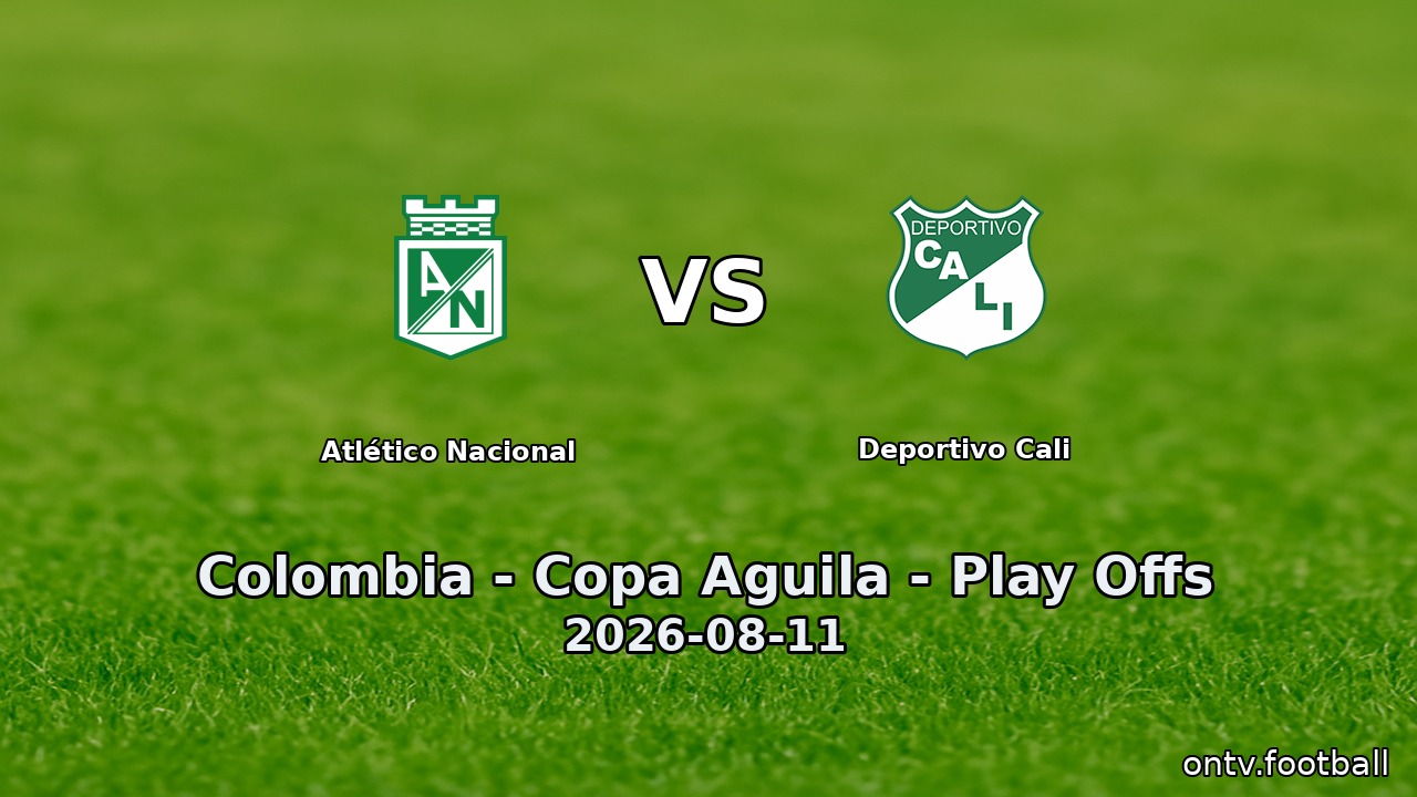 Atlético Nacional vs Deportivo Cali