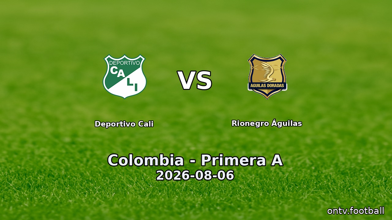 Deportivo Cali vs Rionegro Águilas