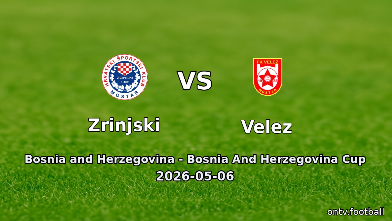 Zrinjski vs Velez