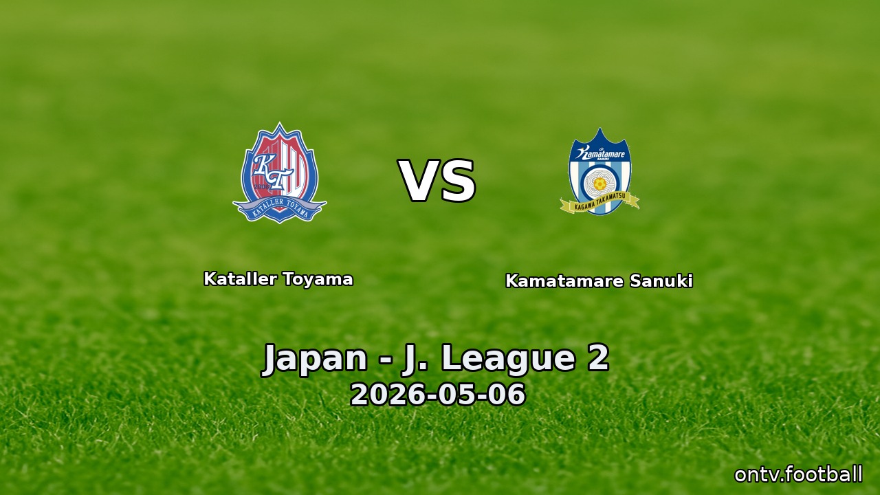 Kataller Toyama vs Kamatamare Sanuki