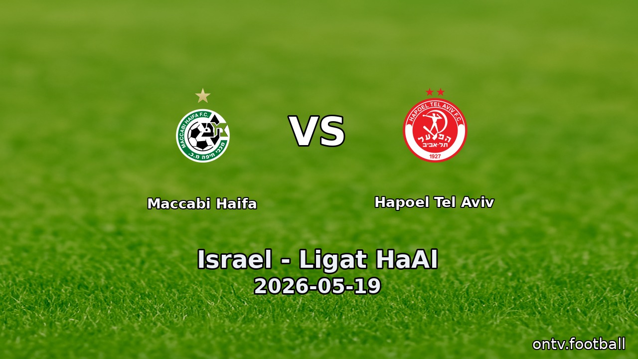 Maccabi Haifa vs Hapoel Tel Aviv
