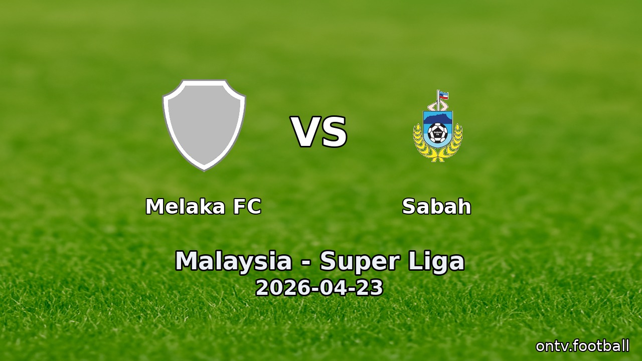 Melaka FC vs Sabah