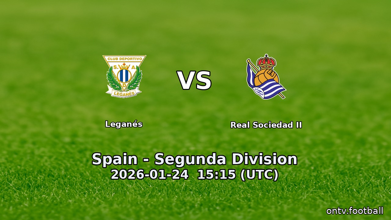 Leganés vs Real Sociedad II