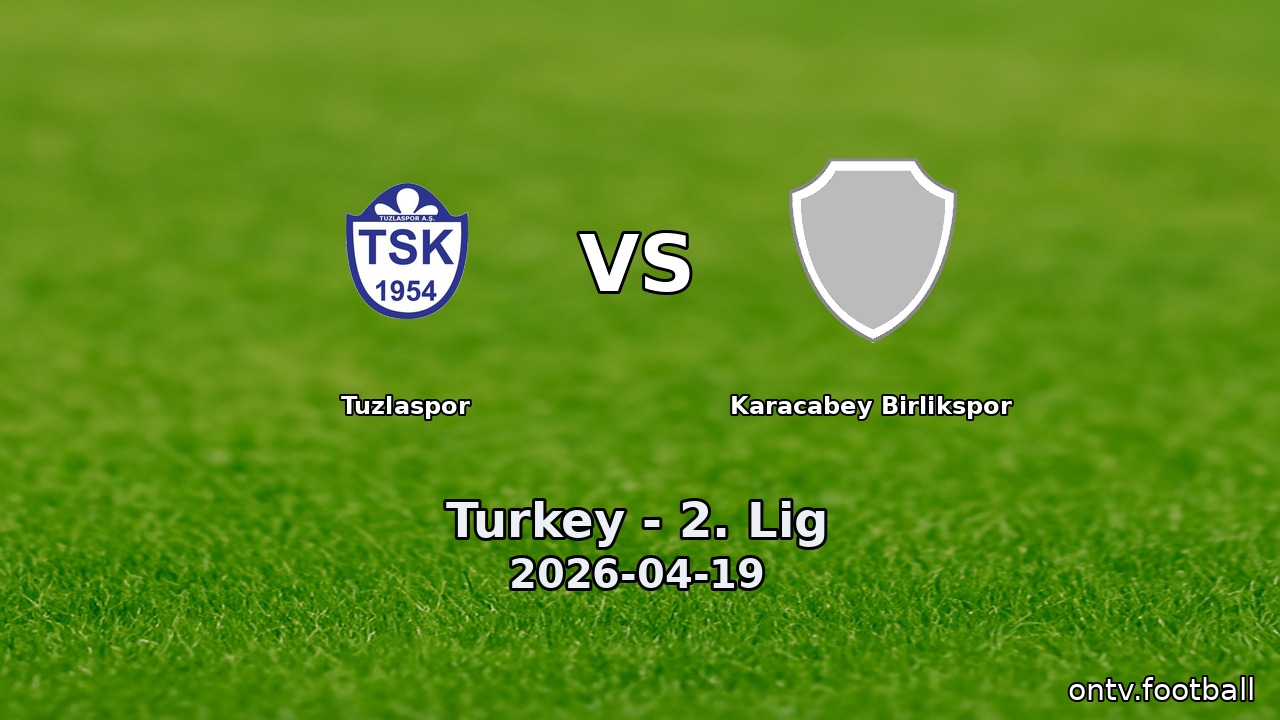 Tuzlaspor vs Karacabey Birlikspor
