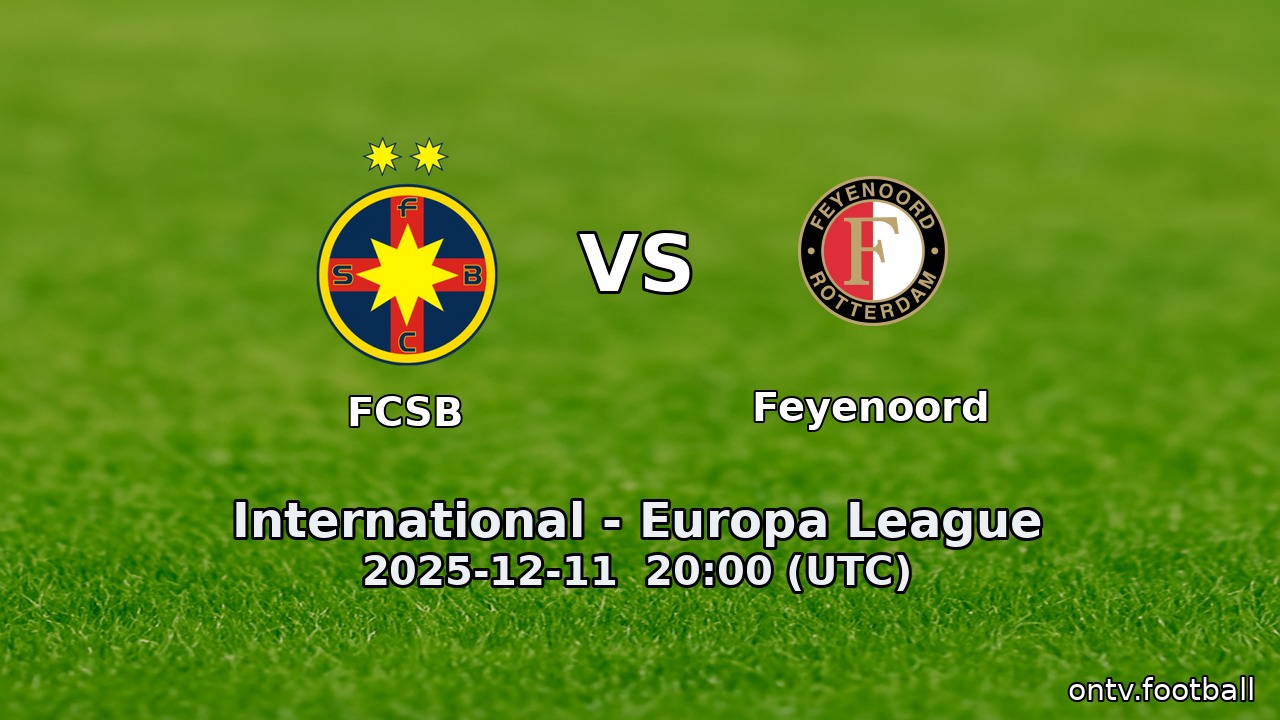 FCSB vs Feyenoord