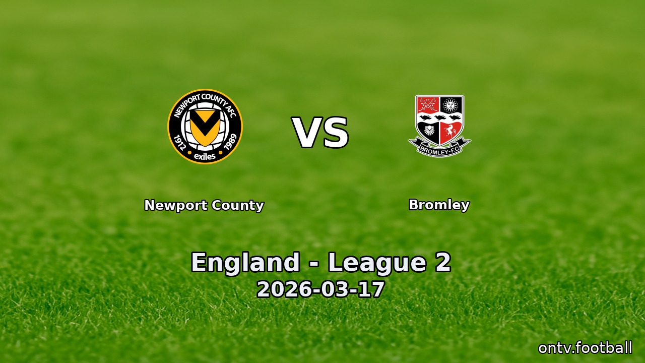 Newport County vs Bromley