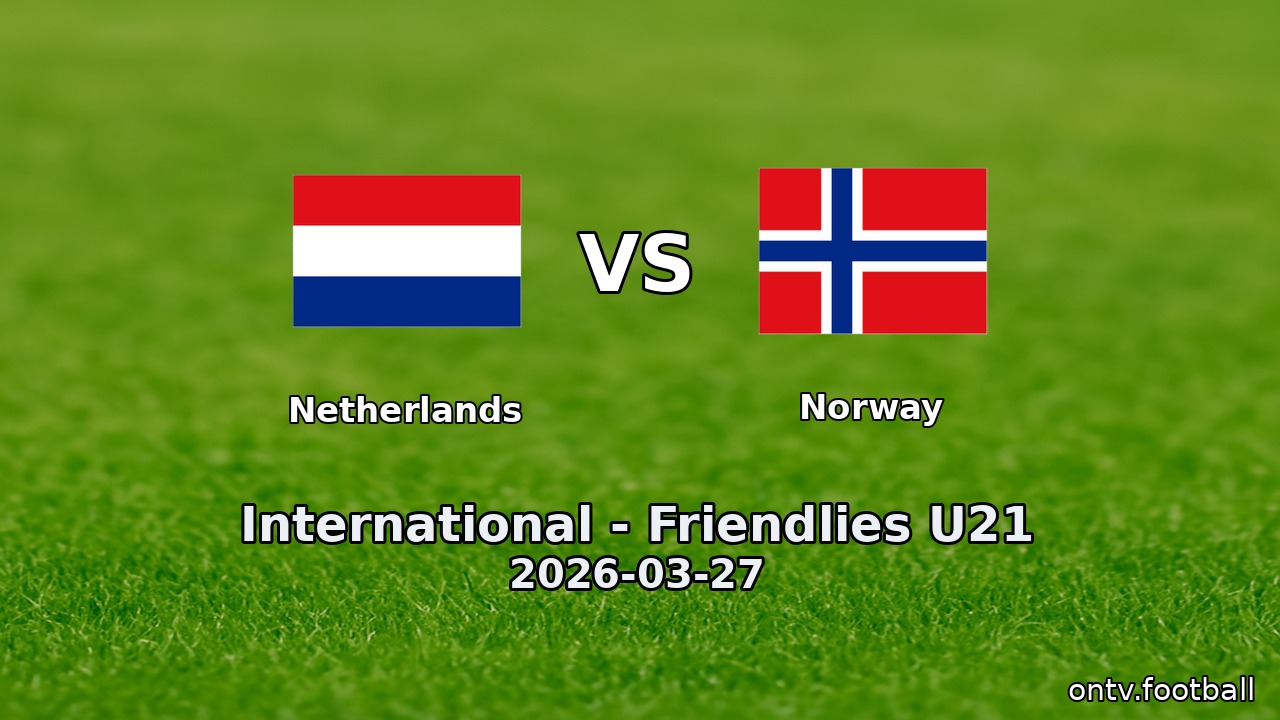 Netherlands vs Norway
