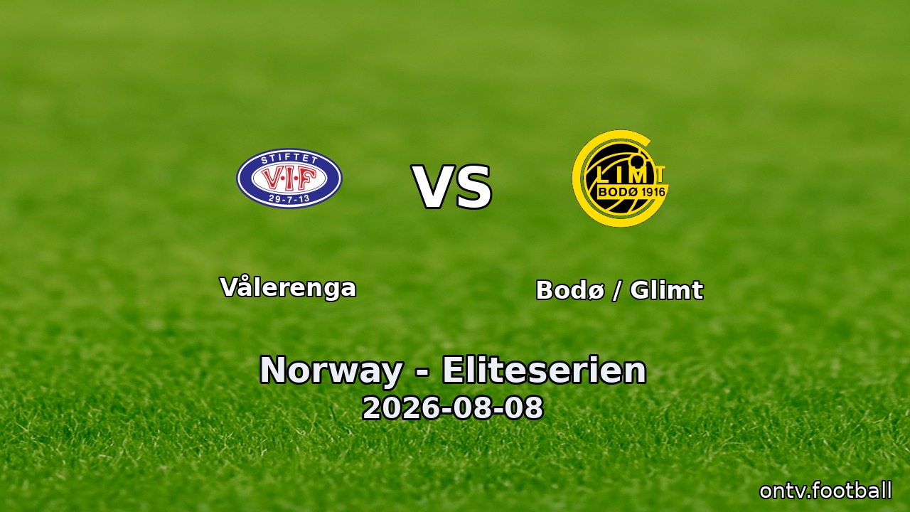 Vålerenga vs Bodø / Glimt