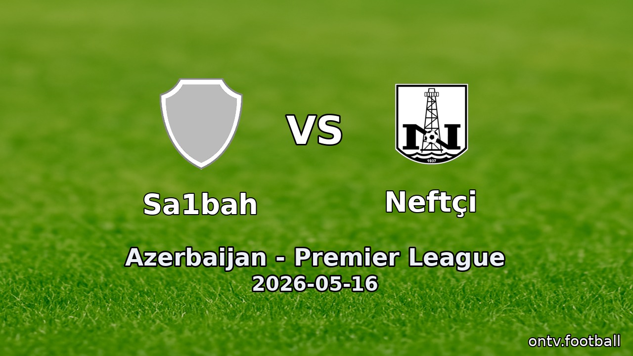 Sa1bah vs Neftçi