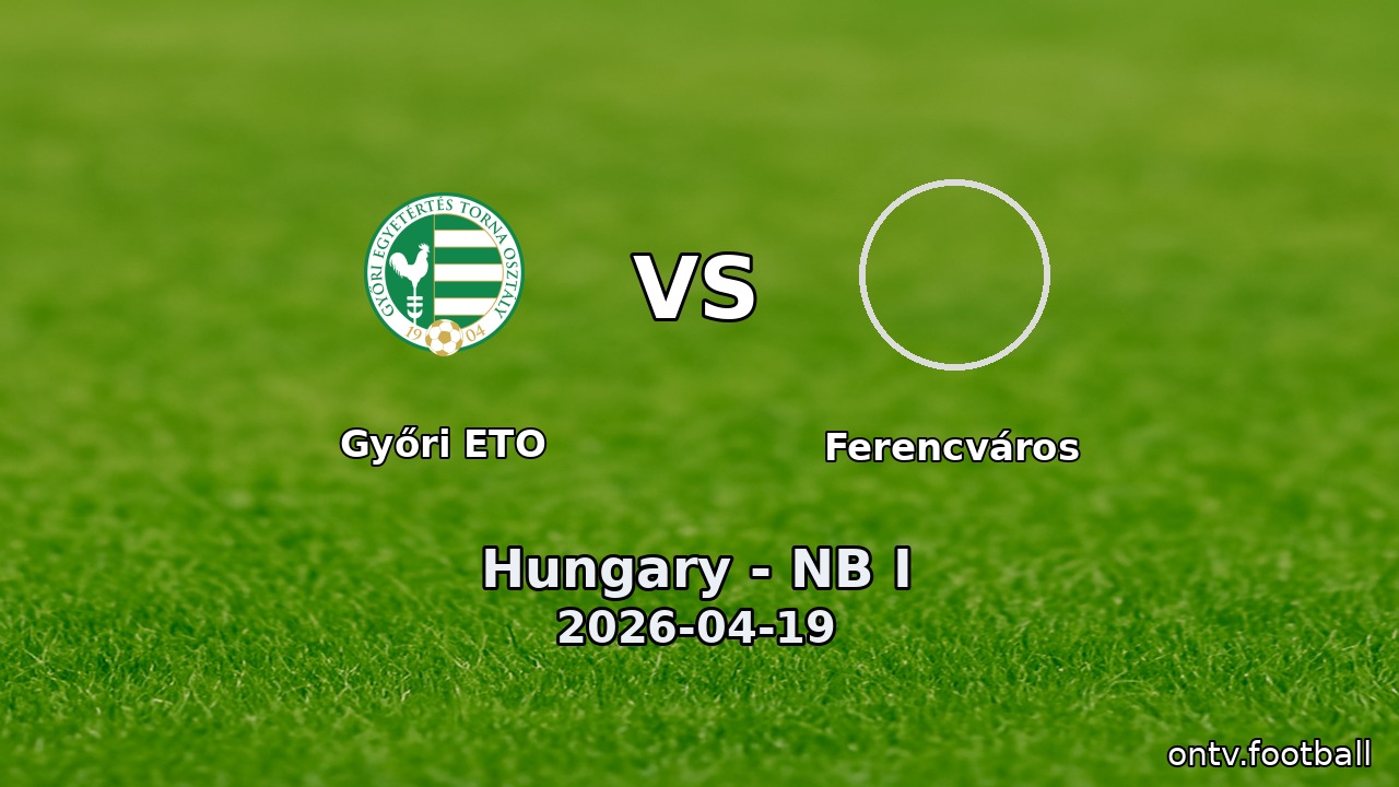 Győri ETO vs Ferencváros