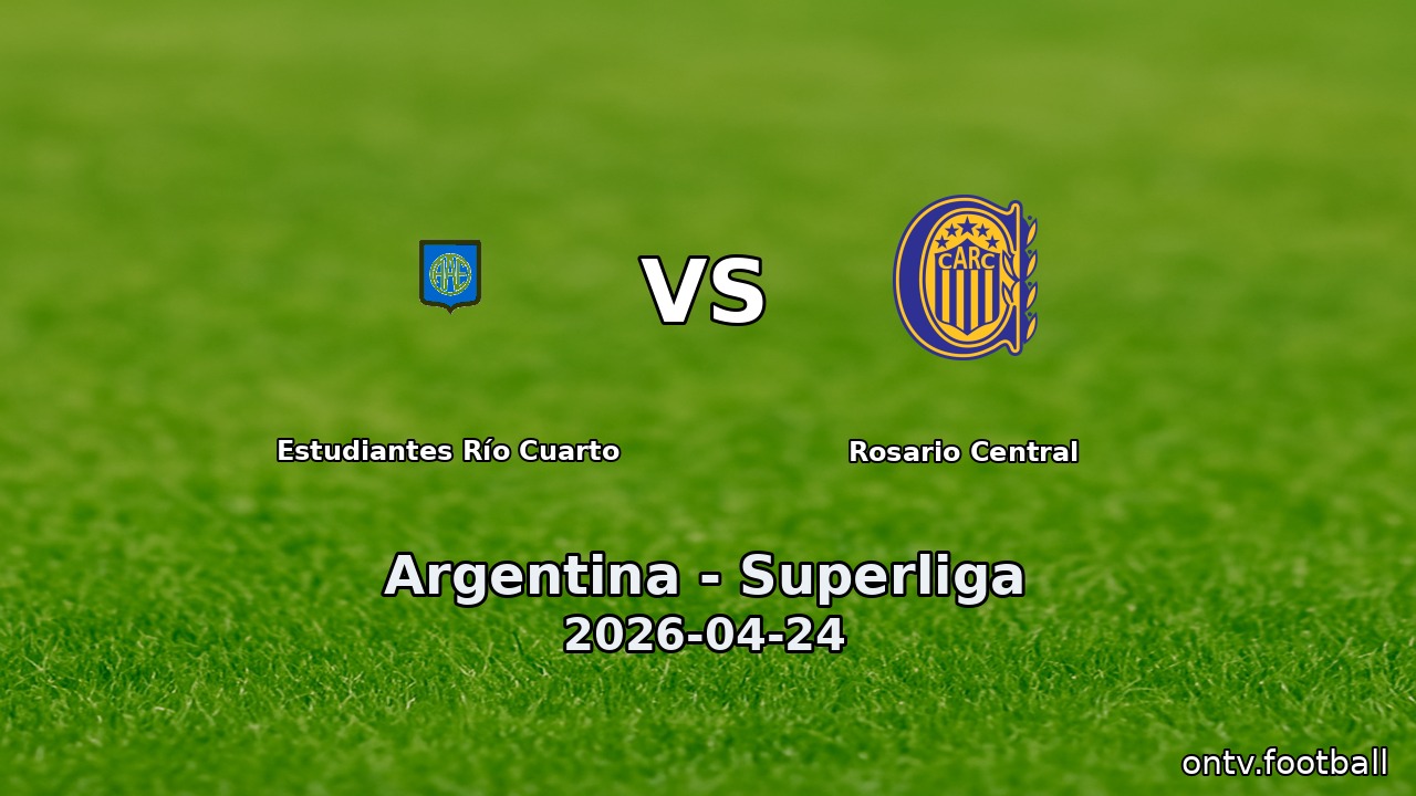 Estudiantes Río Cuarto vs Rosario Central
