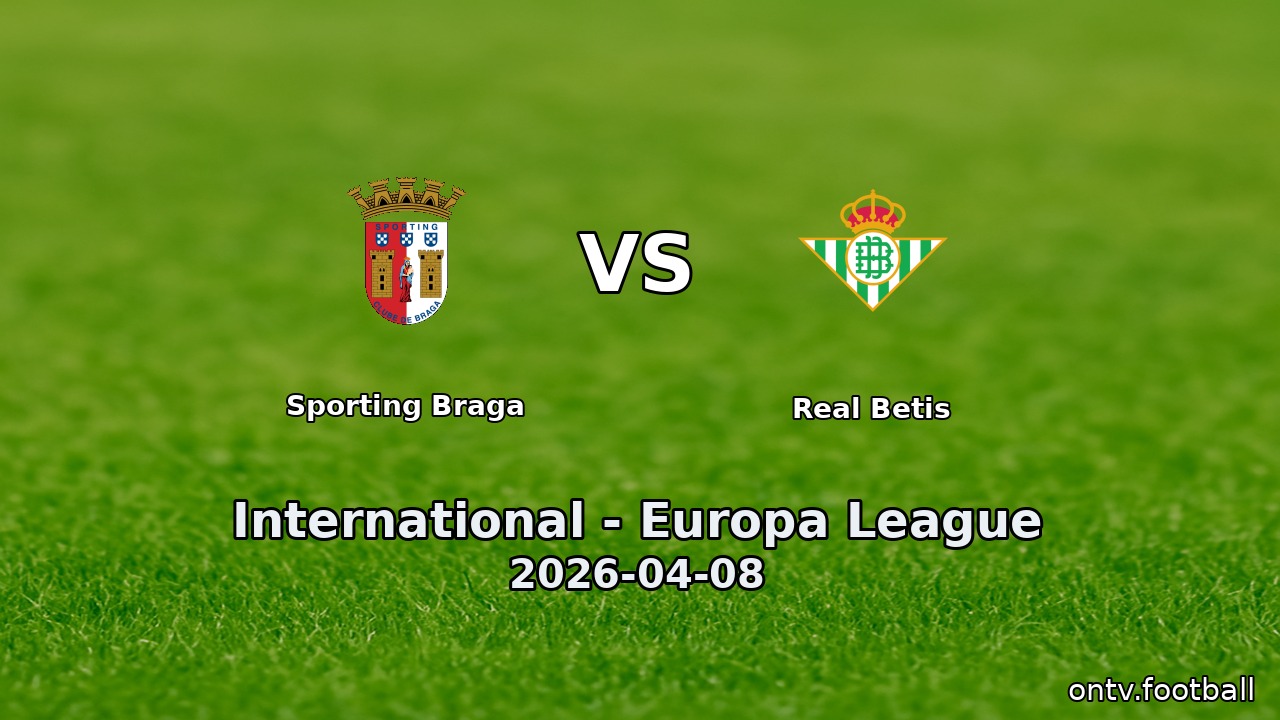 Sporting Braga vs Real Betis