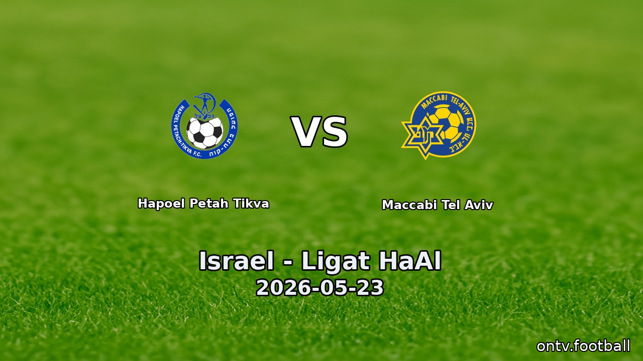Hapoel Petah Tikva vs Maccabi Tel Aviv