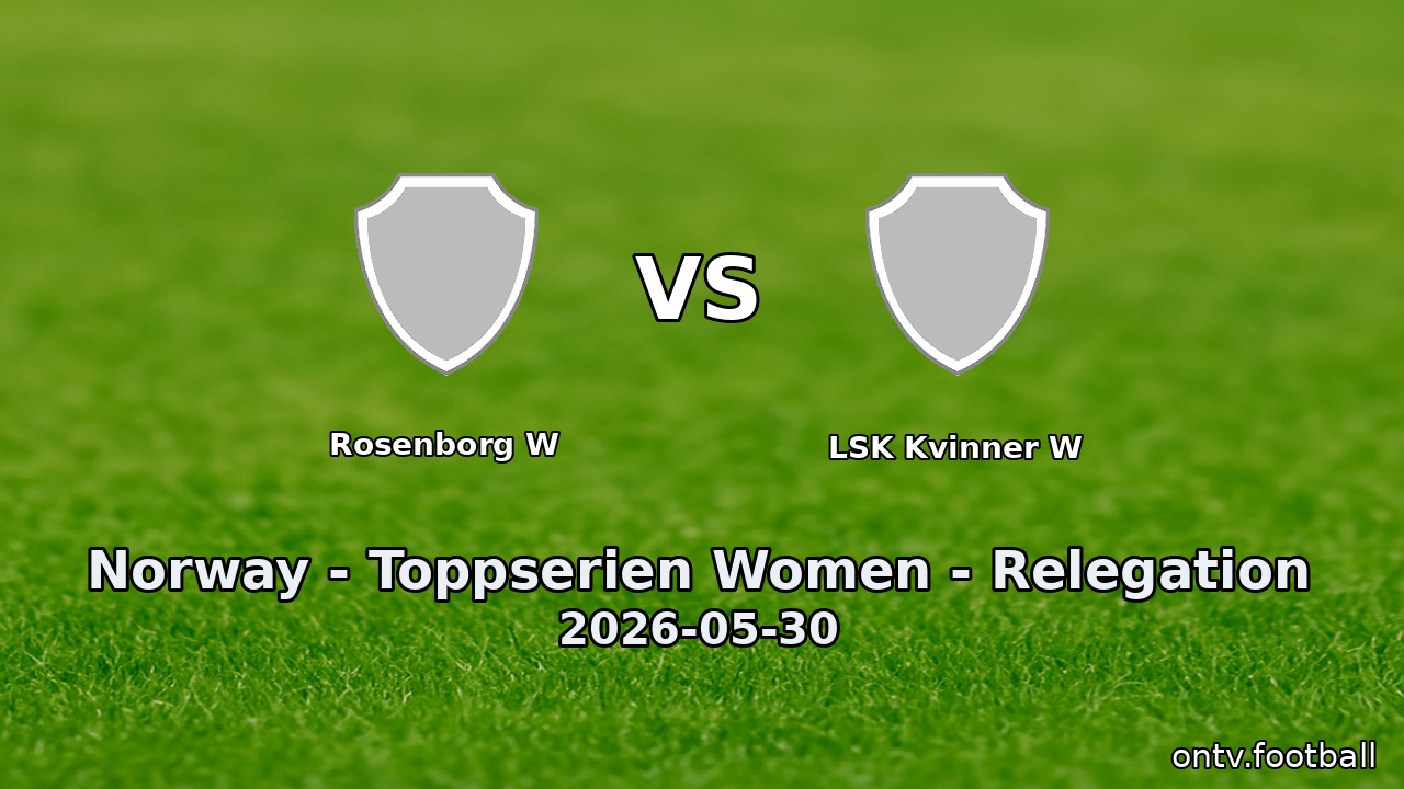 Rosenborg W vs LSK Kvinner W