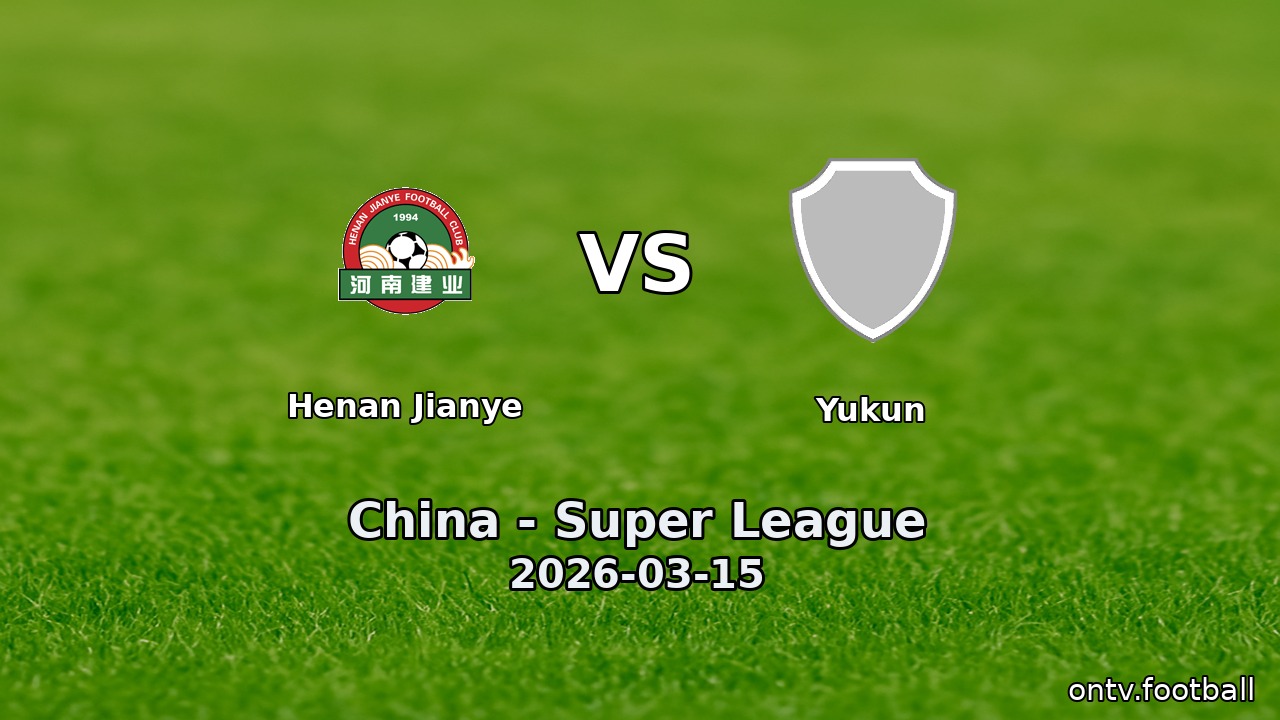 Henan Jianye vs Yukun