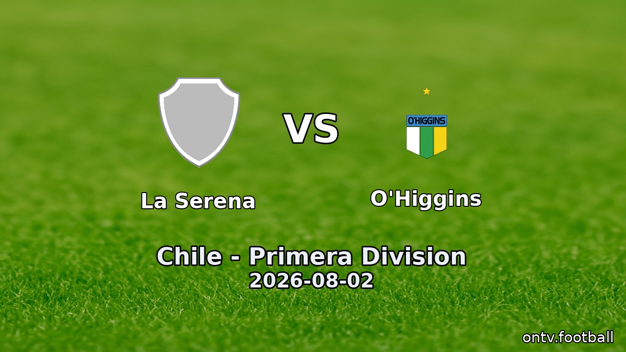La Serena vs O'Higgins