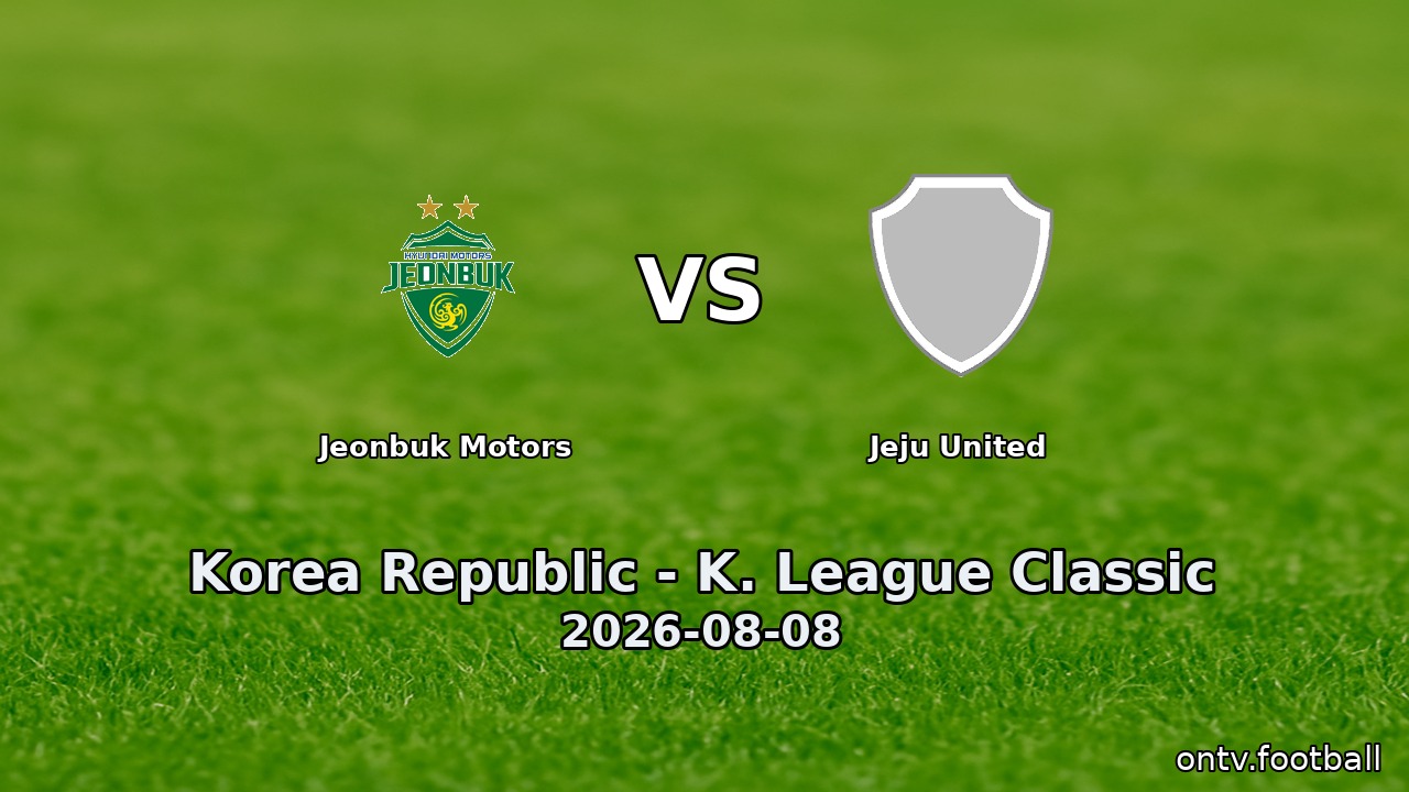 Jeonbuk Motors vs Jeju United