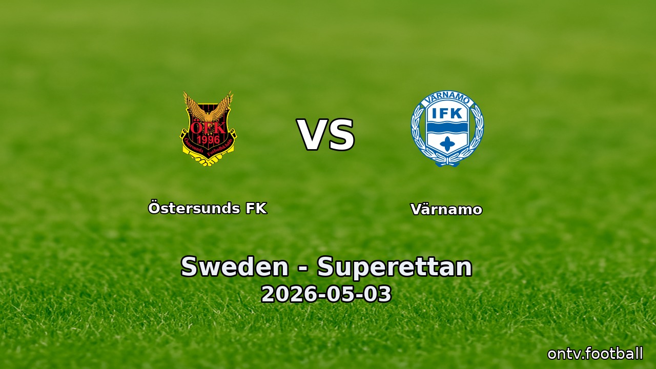 Östersunds FK vs Värnamo