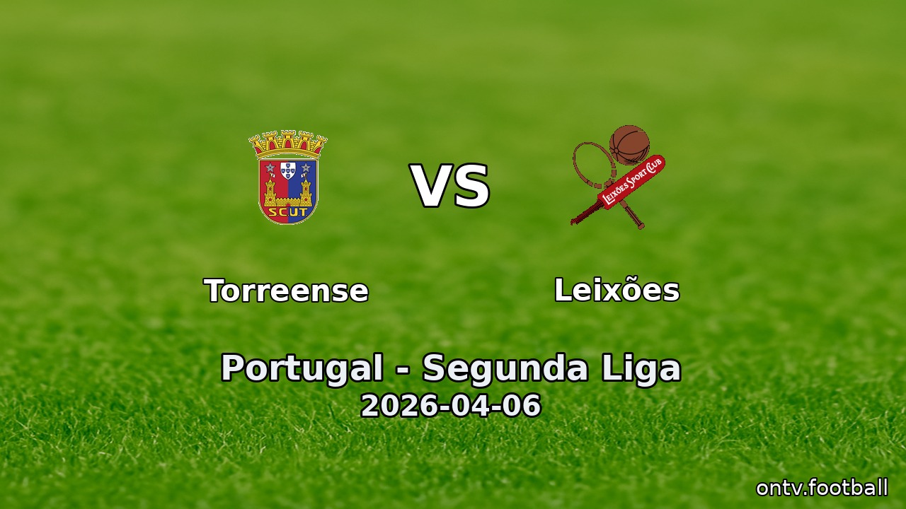 Torreense vs Leixões