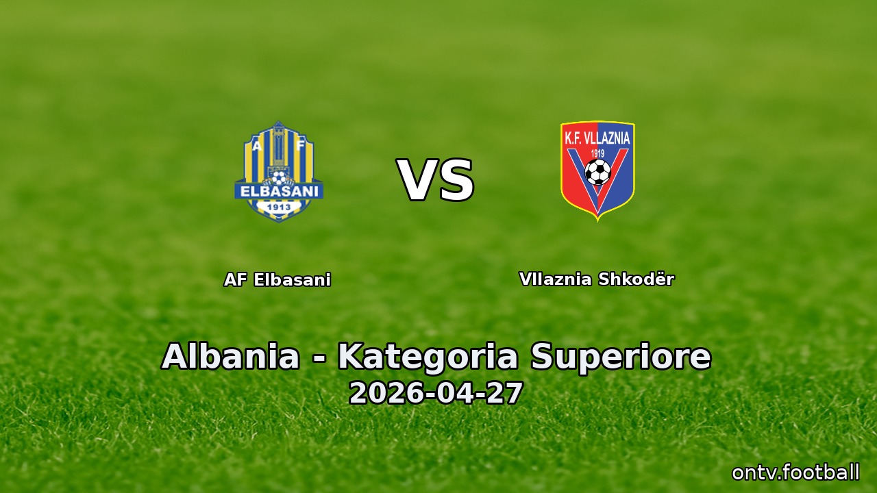 AF Elbasani vs Vllaznia Shkodër