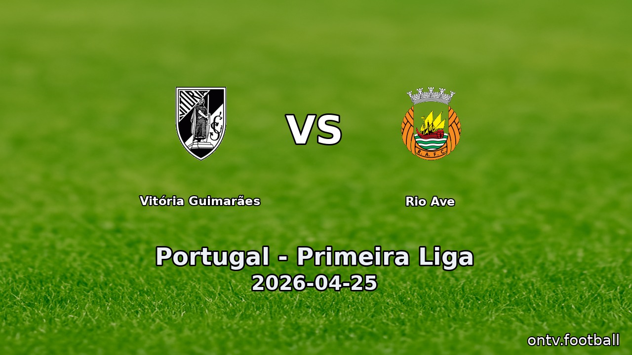 Vitória Guimarães vs Rio Ave