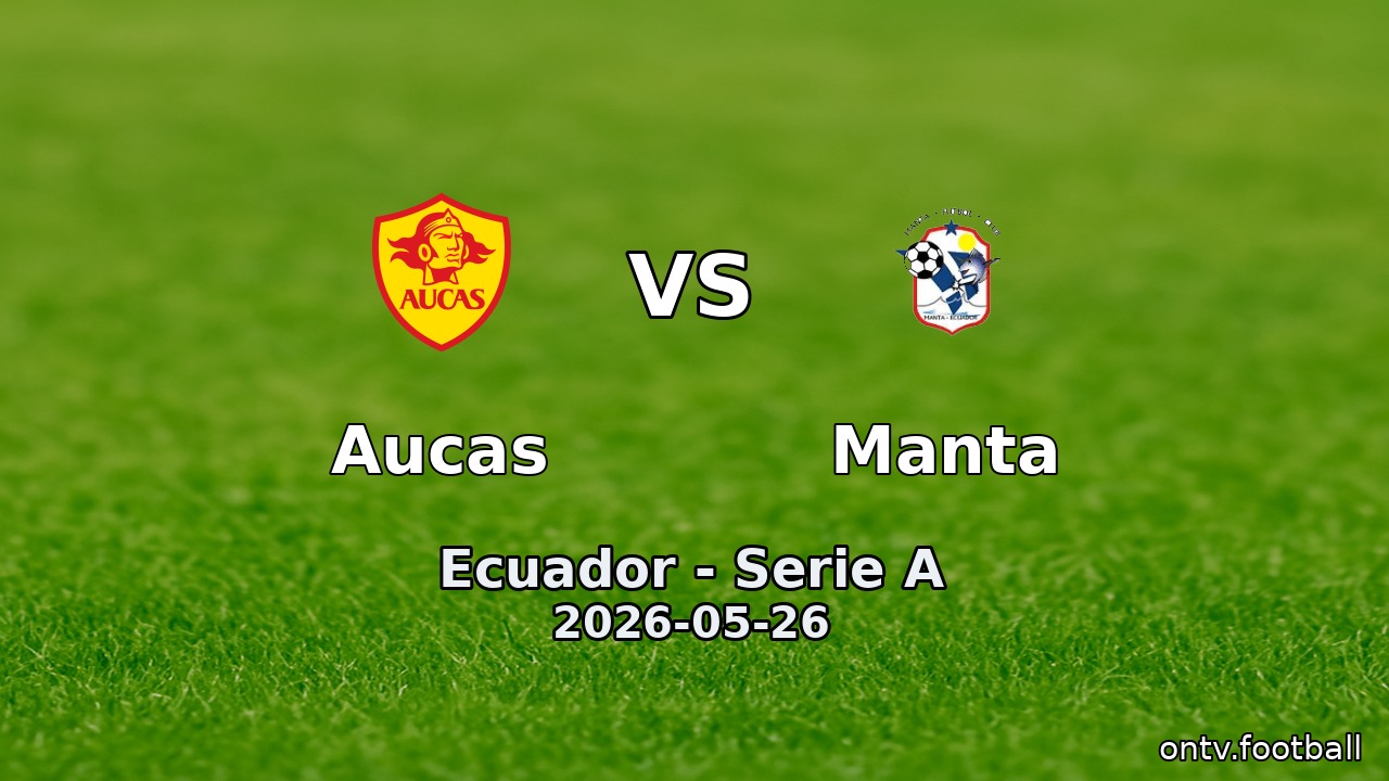 Aucas vs Manta