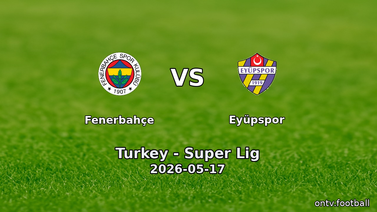 Fenerbahçe vs Eyüpspor