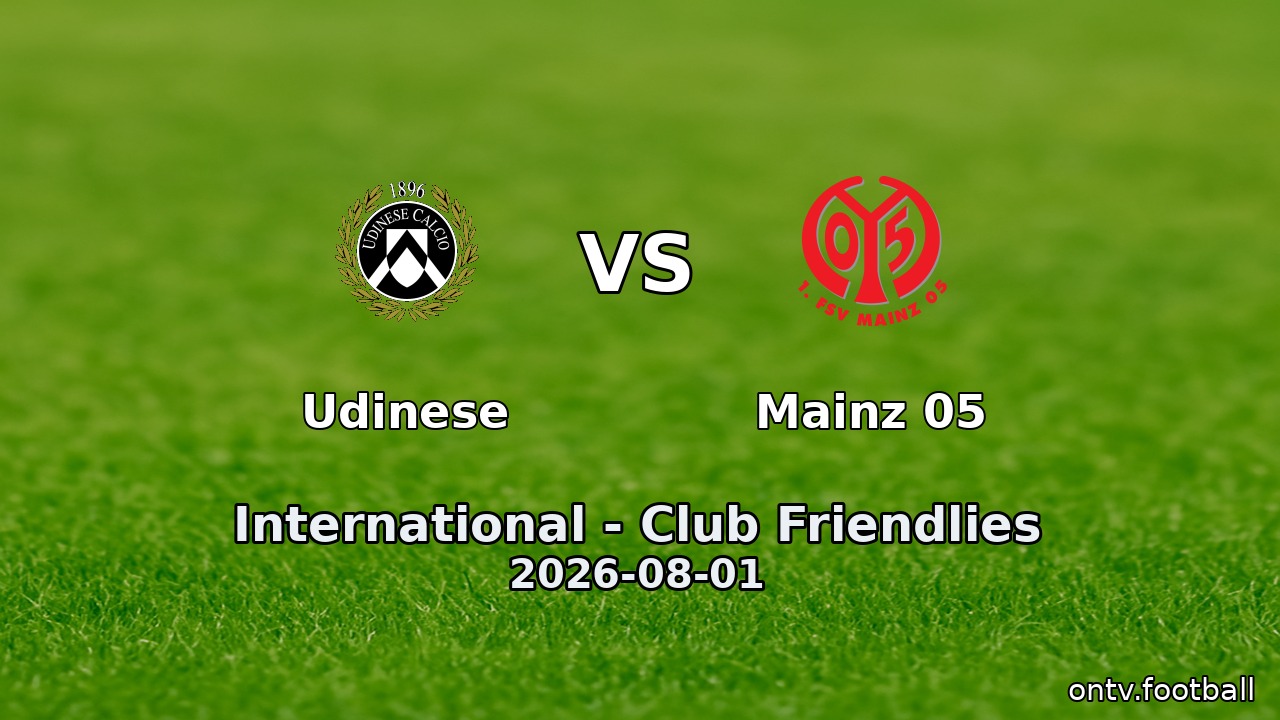 Udinese vs Mainz 05