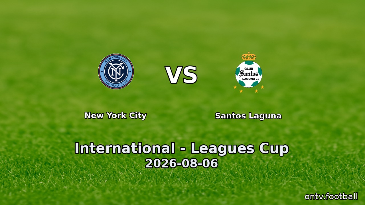 New York City vs Santos Laguna