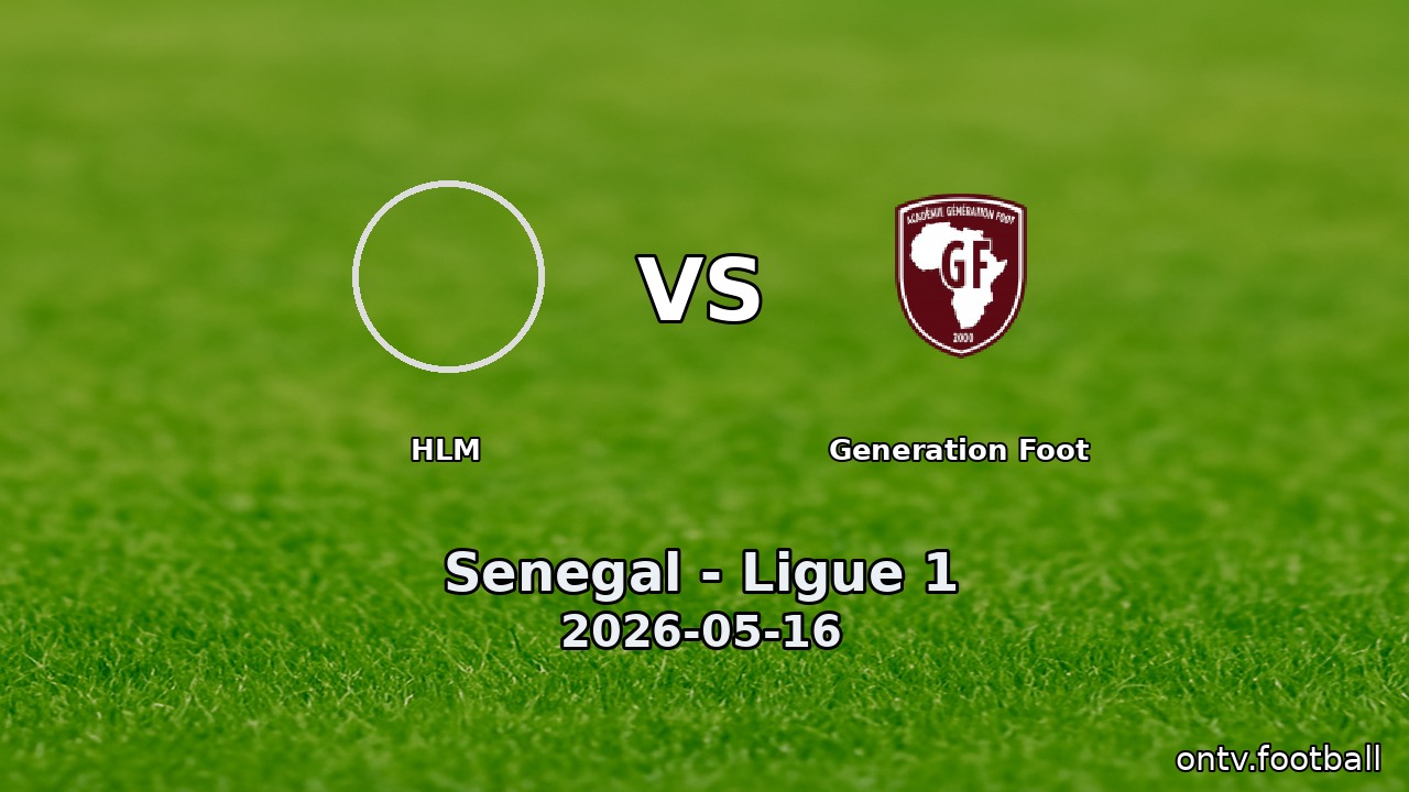 HLM vs Generation Foot