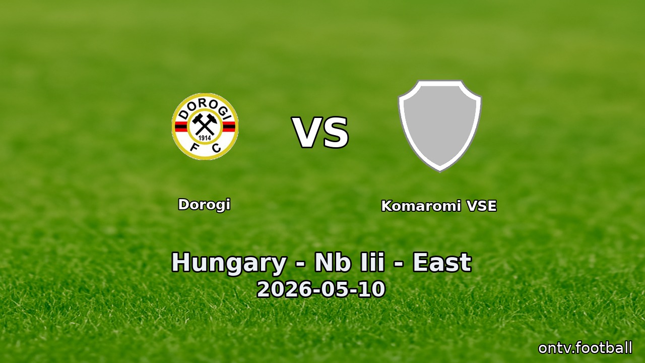 Dorogi vs Komaromi VSE