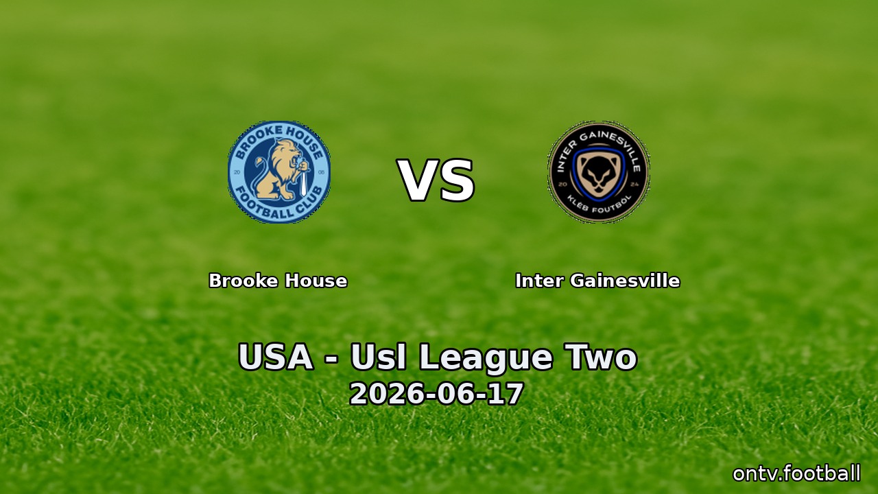 Brooke House vs Inter Gainesville
