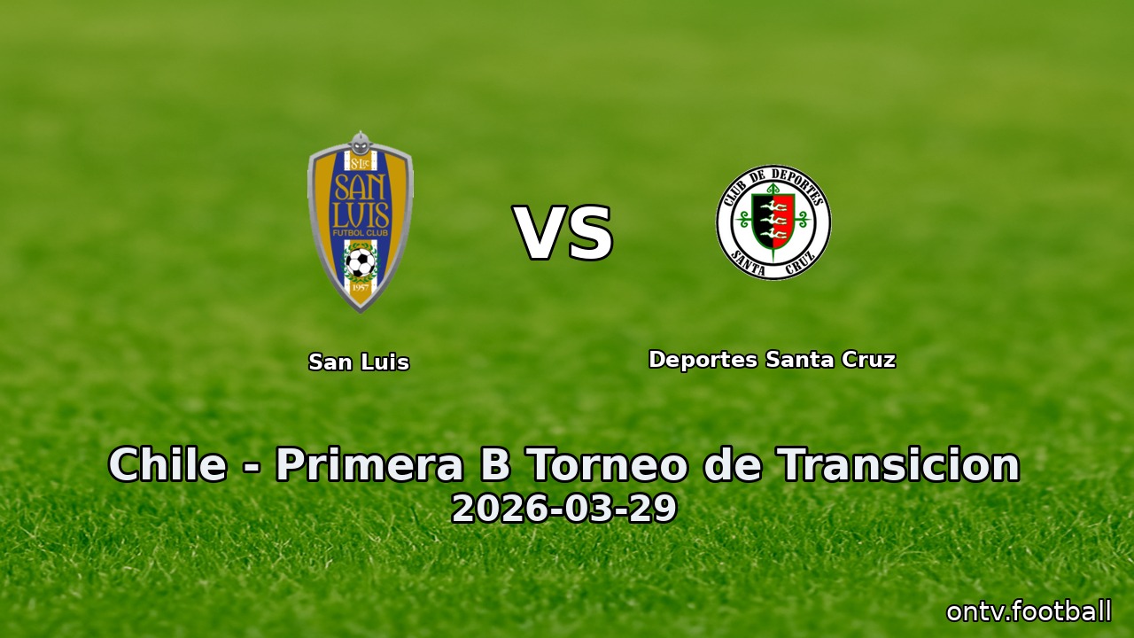 San Luis vs Deportes Santa Cruz