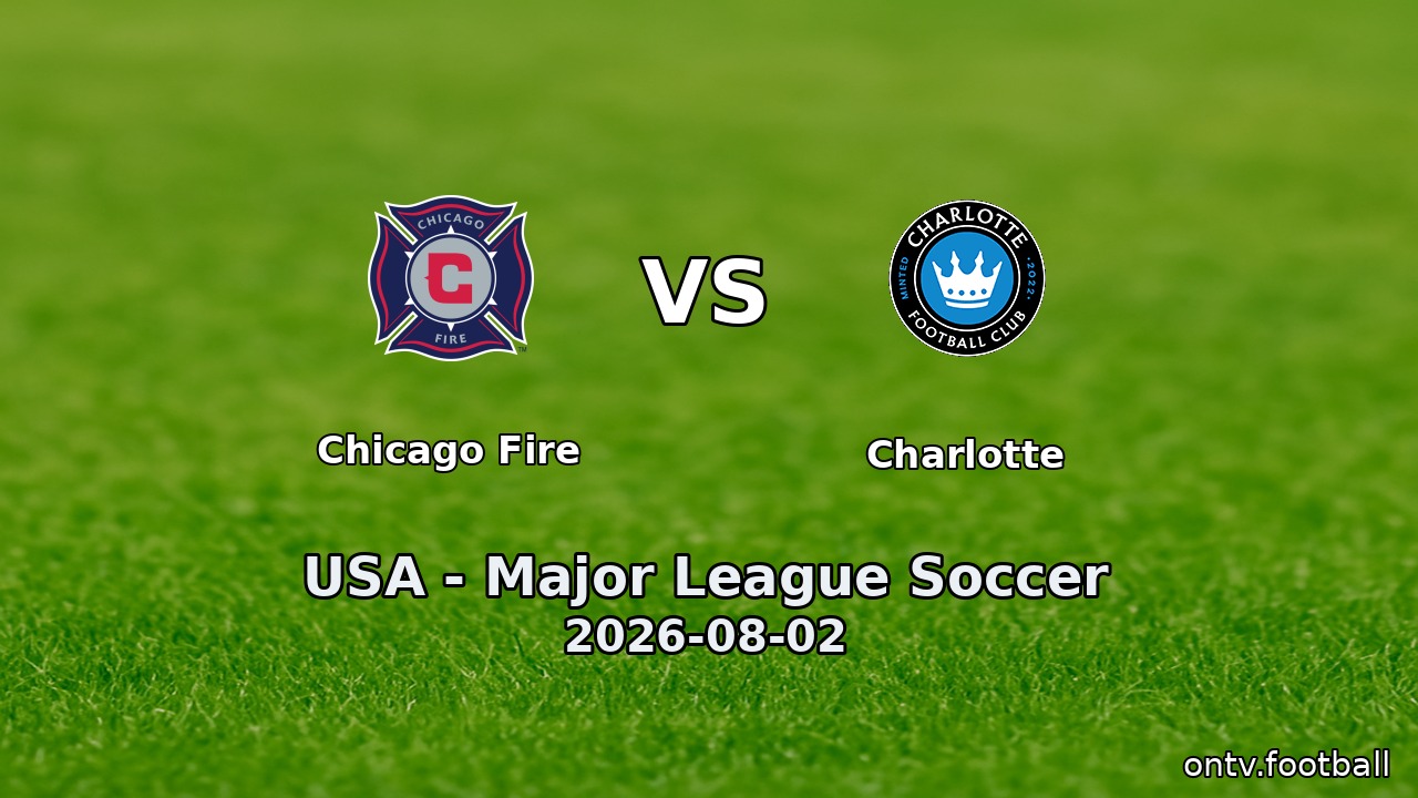 Chicago Fire vs Charlotte