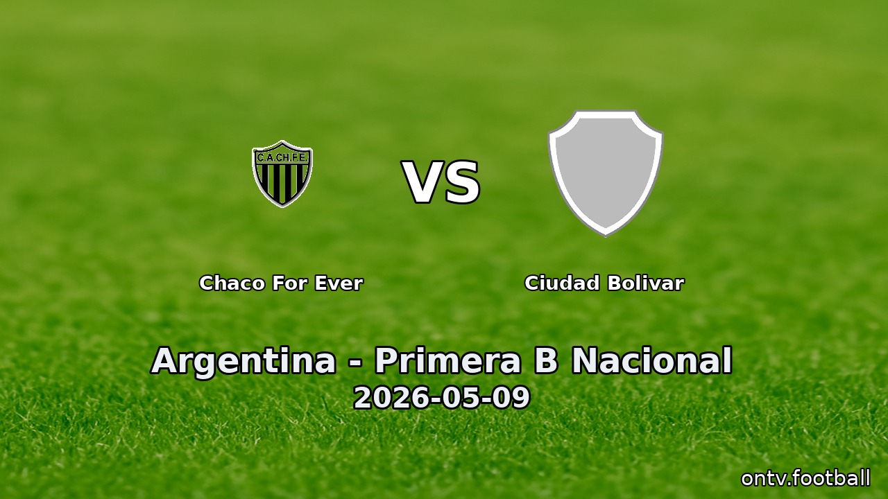 Chaco For Ever vs Ciudad Bolivar